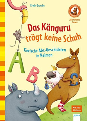 Erwin Grosche Das Känguru Trägt Keine Schuh. Tierische Abc-Geschichten In Reimen: Der Bücherbär: Allererstes Lesen