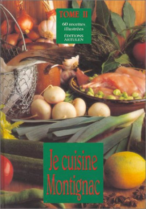 Michel Montignac - GEBRAUCHT JE CUISINE MONTIGNAC. Tome 2 - Preis vom 24.06.2026 19:44:00 h