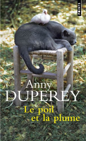 Anny Duperey - GEBRAUCHT Le poil et la plume - Preis vom 01.06.2026 05:25:12 h