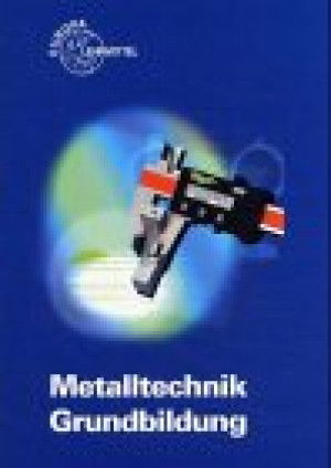 GEBRAUCHT Metalltechnik. Grundbildung. (Lernmaterialien) - Preis vom 18.06.2026 05:44:55 h