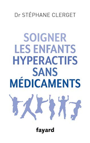 Soigner Les Enfants Hyperactifs Sans Médicaments