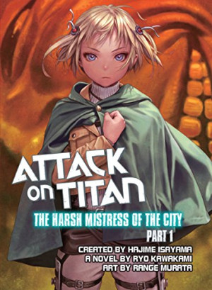 Ryo Kawakami Attack On Titan: The Harsh Mistress Of The City, Part 1