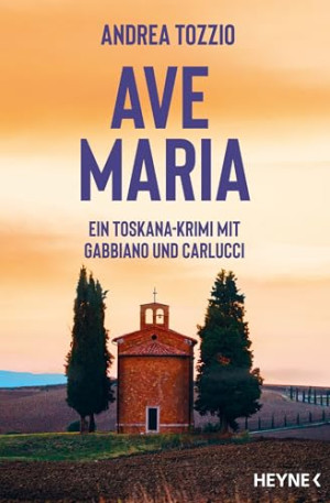 Andrea Tozzio Ave Maria: Ein Toskana-Krimi Mit Gabbiano Und Carlucci