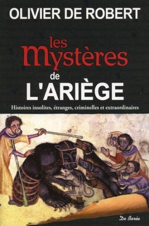 Robert, Olivier de - GEBRAUCHT Les mystères de l'Ariège - Preis vom 23.06.2026 11:45:09 h