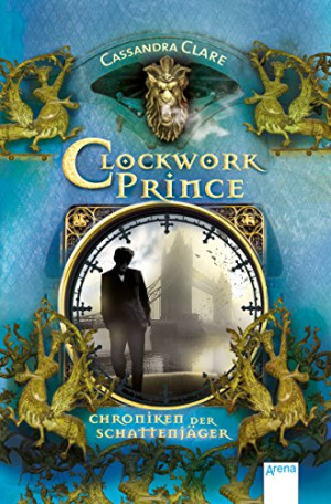 Cassandra Clare - GEBRAUCHT Clockwork Prince: Chroniken der Schattenjäger (2) - Preis vom 08.08.2026 11:51:09 h