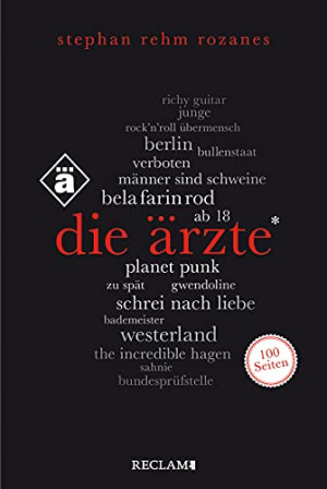 Stephan Rehm Rozanes Die Ärzte. 100 Seiten (Reclam 100 Seiten)