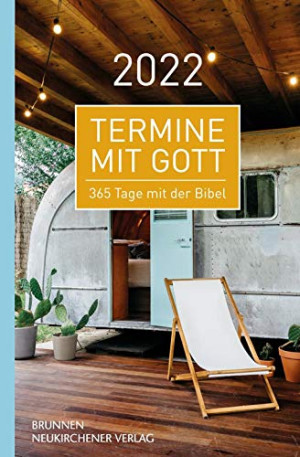 Matthias Büchle Termine Mit Gott 2022: 365 Tage Mit Der Bibel