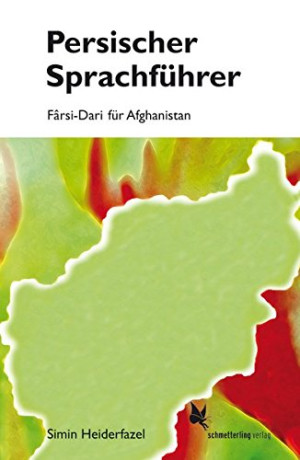 Simin Heiderfazel Persischer Sprachführer: Farsi-Dari Für Afghanistan (Sprache)