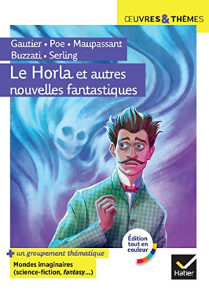 Maupassant, Guy de Le Horla : Et Autres Nouvelles Fantastiques