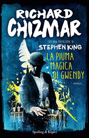 Richard Chizmar La Piuma Magica Di Gwendy (Pandora)