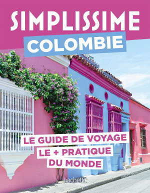 Angélica Troya Simplissime : Colombie : Le Guide De Voyage Le + Pratique Du Monde