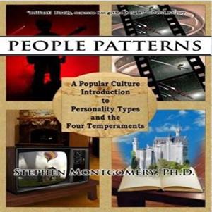 Stephen Montgomery People Patterns: A Modern Guide To The Four Temperaments