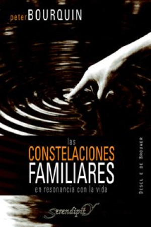 Peter Bourquin Las Constelaciones Familiares : En Resonancia Con La Vida (Serendipity, Band 127)