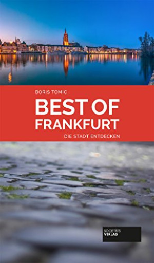 Boris Tomic Best Of Frankfurt: Die Stadt Entdecken