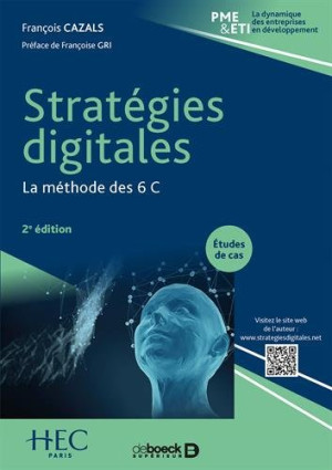 François Cazals Stratégies Digitales : La Méthode Des 6 C