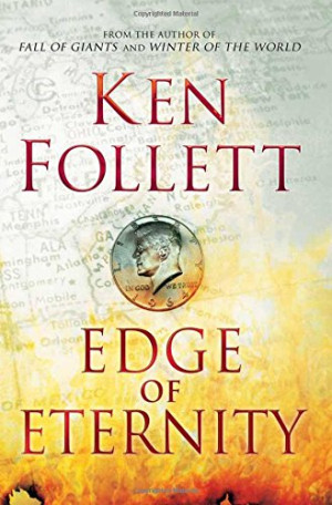 Ken Follett Edge Of Eternity: Book Three Of The Century Trilogy