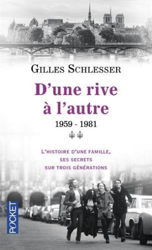 Gilles Schlesser Saga Parisienne. Vol. 2. 1959-1981 : D'Une Rive À L'Autre
