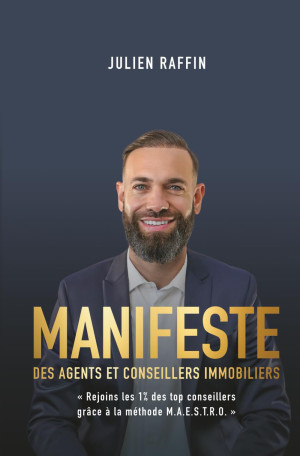 Julien Raffin Manifeste Des Agents Et Conseillers Immobiliers
