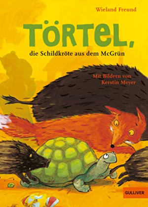 Wieland Freund Törtel, Die Schildkröte Aus Dem Mcgrün