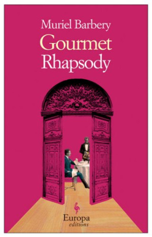 Muriel Barbery Gourmet Rhapsody