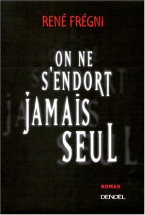 René Frégni - GEBRAUCHT On ne s'endort jamais seul - Preis vom 22.06.2026 11:45:37 h