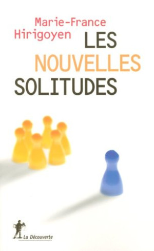 Marie-France Hirigoyen - GEBRAUCHT Les nouvelles solitudes - Preis vom 11.08.2026 20:09:58 h