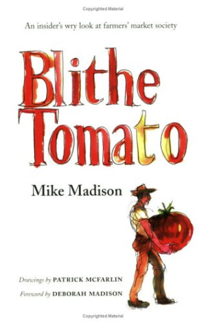 Mike Madison Blithe Tomato