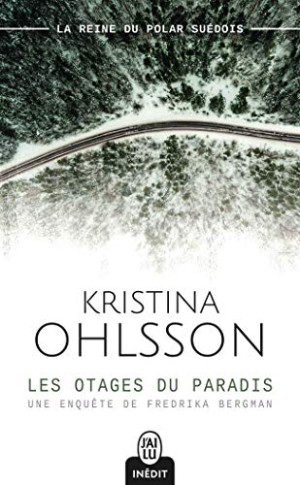 Une Enquête De Fredrika Bergman. Les Otages Du Paradis