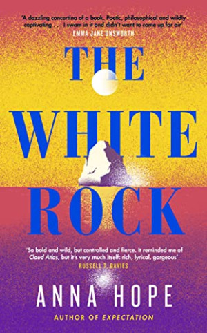 Anna Hope The White Rock: From The Bestselling Author Of The Ballroom