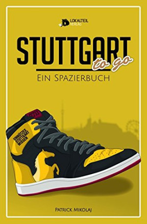 Patrick Mikolaj - GEBRAUCHT STUTTGART to go: Ein Spazierbuch - Preis vom 31.07.2026 20:07:29 h