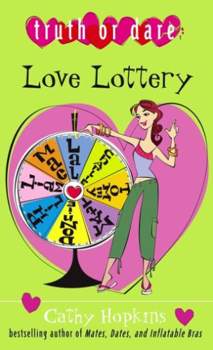 Cathy Hopkins Love Lottery (Truth Or Dare)