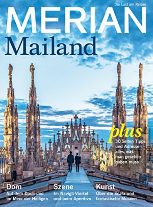 GEBRAUCHT MERIAN Mailand: Die Schöne in der Lombardei (MERIAN Hefte) - Preis vom 15.07.2026 23:24:35 h