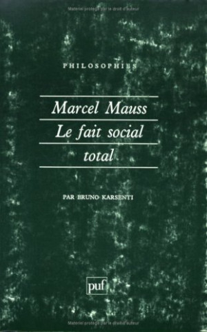 Bruno Karsenti - GEBRAUCHT Marcel Mauss : le fait social total - Preis vom 12.07.2026 07:42:22 h