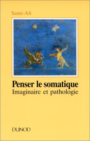 Sami-Ali - GEBRAUCHT PENSER LE SOMATIQUE. Imaginaire et pathologie (Psychismes) - Preis vom 02.06.2026 05:37:06 h