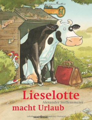 Alexander Steffensmeier Lieselotte Macht Urlaub