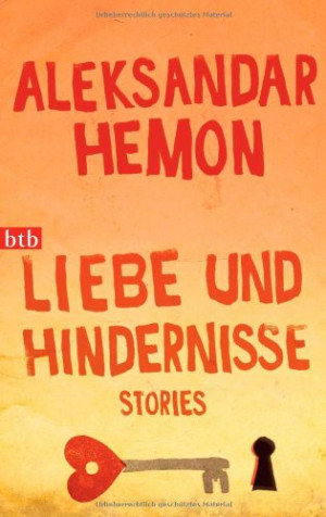 Aleksandar Hemon - GEBRAUCHT Liebe und Hindernisse: Stories - Preis vom 07.06.2026 05:33:53 h