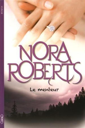 Nora Roberts Le Menteur