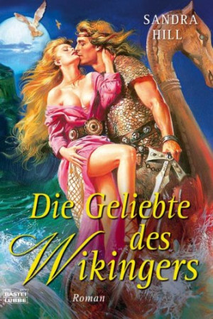 Sandra Hill - GEBRAUCHT Die Geliebte des Wikingers - Preis vom 08.08.2026 11:51:09 h