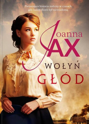 Głód. Saga wołyńska. Tom 1