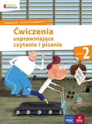 Ćwiczenia usprawniające czytanie i pisanie. Klasa 2. Edukacja wczesnoszkolna. Owocna edukacja