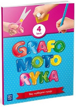 Grafomotoryka. Czterolatek
