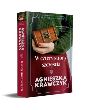 W cztery strony szczęścia. Klub Dobrych Przyjaciół