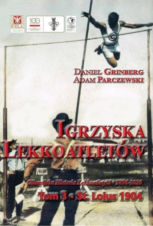 Igrzyska lekkoatletów. Tom 3. St. Louis 1904