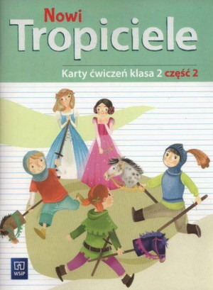 Nowi Tropiciele. Karty ćwiczeń. Klasa 2. Część 2. Szkoła podstawowa