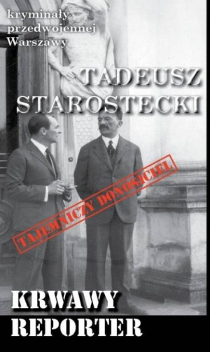 Krwawy reporter. Tajemniczy donosiciel