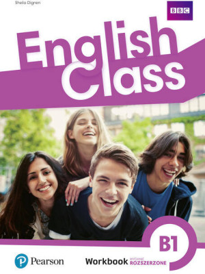 English Class. Poziom B1. Workbook. Ćwiczenia. Wyd.rozszerzone