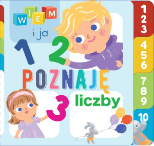 Wiem i ja! Poznaję... cz. 1 liczby