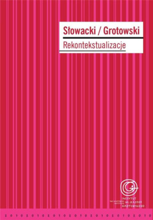 Słowacki / Grotowski. Rekontekstualizacje