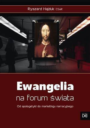 Ewangelia na forum świata. Od apologetyki do marketingu narracyjnego