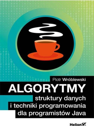 Algorytmy, struktury danych i techniki programowania dla programistów Java